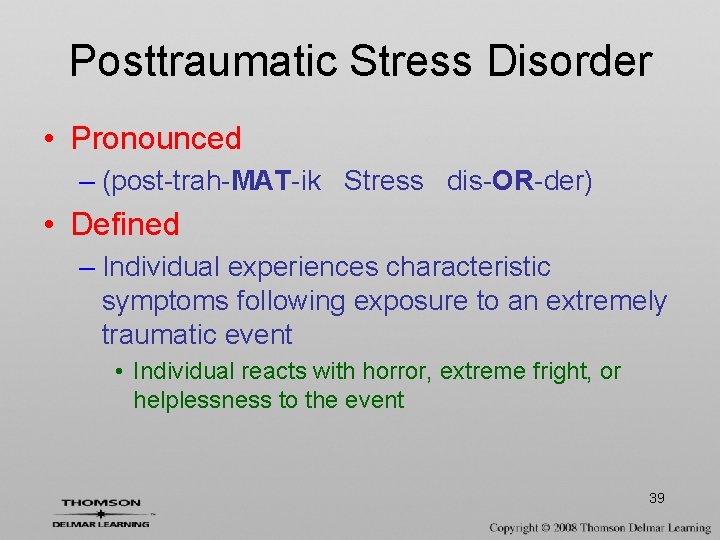 Posttraumatic Stress Disorder • Pronounced – (post-trah-MAT-ik Stress dis-OR-der) • Defined – Individual experiences