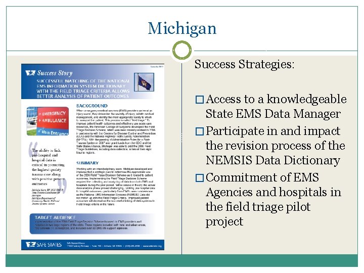 Michigan Success Strategies: � Access to a knowledgeable State EMS Data Manager � Participate Michigan Success Strategies: � Access to a knowledgeable State EMS Data Manager � Participate