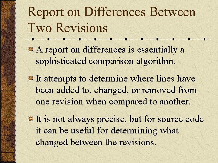 Report on Differences Between Two Revisions A report on differences is essentially a sophisticated Report on Differences Between Two Revisions A report on differences is essentially a sophisticated