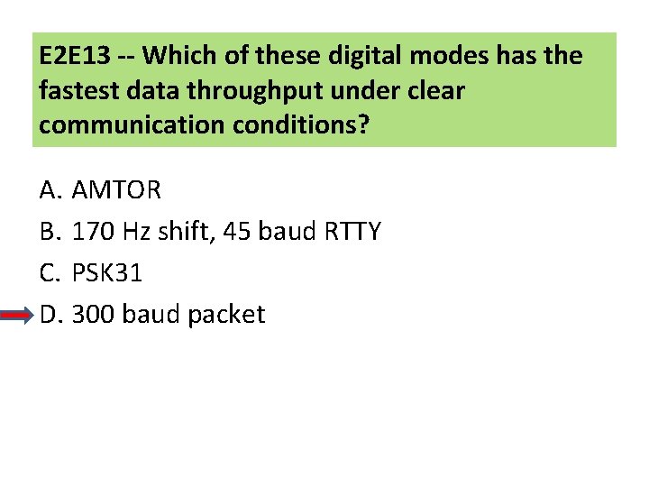 E 2 E 13 -- Which of these digital modes has the fastest data