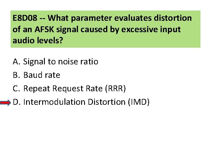E 8 D 08 -- What parameter evaluates distortion of an AFSK signal caused