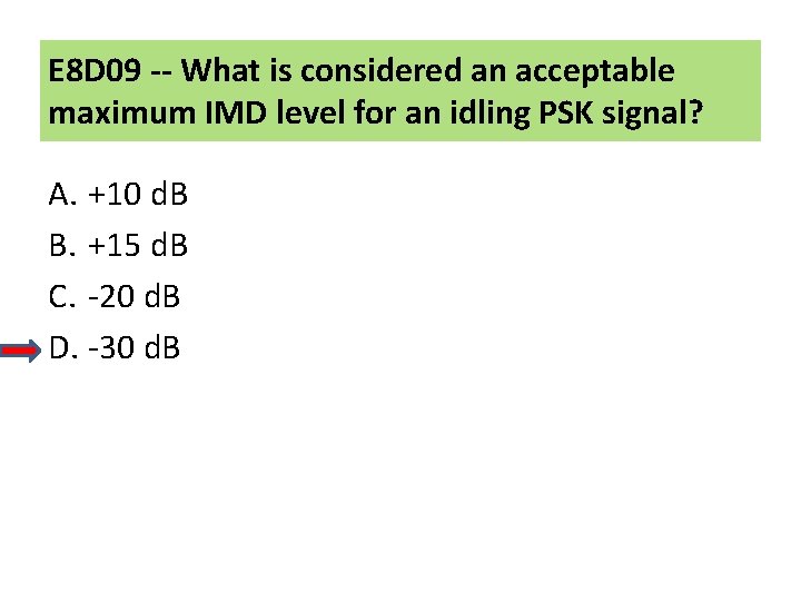 E 8 D 09 -- What is considered an acceptable maximum IMD level for