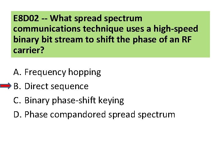 E 8 D 02 -- What spread spectrum communications technique uses a high-speed binary