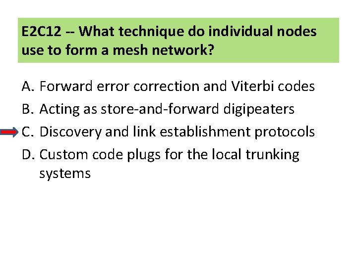 E 2 C 12 -- What technique do individual nodes use to form a