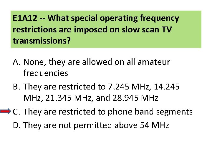 E 1 A 12 -- What special operating frequency restrictions are imposed on slow