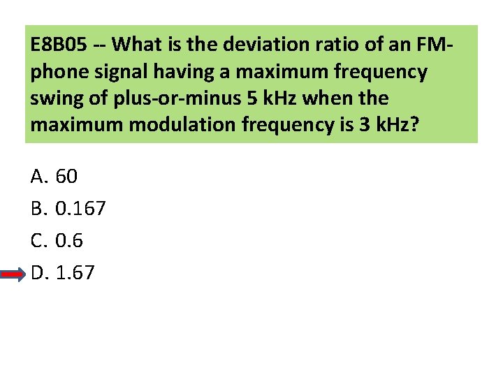 E 8 B 05 -- What is the deviation ratio of an FMphone signal