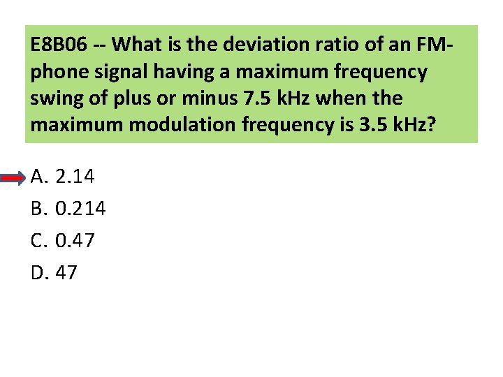 E 8 B 06 -- What is the deviation ratio of an FMphone signal