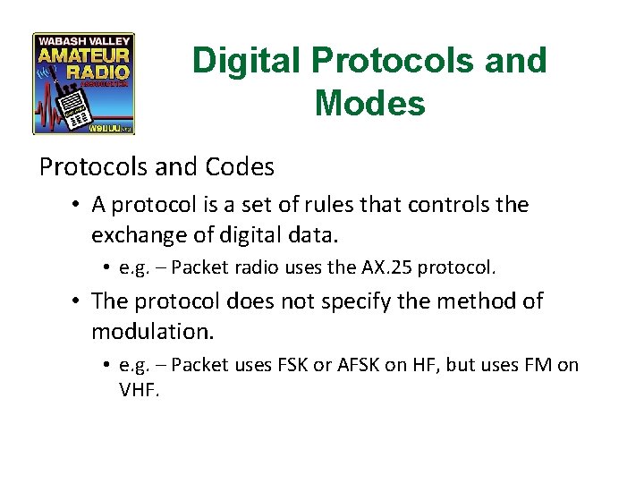 Digital Protocols and Modes Protocols and Codes • A protocol is a set of
