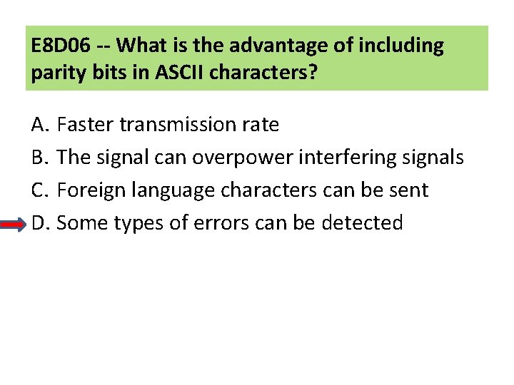 E 8 D 06 -- What is the advantage of including parity bits in