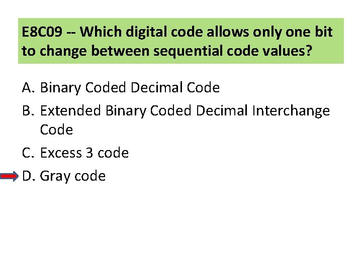 E 8 C 09 -- Which digital code allows only one bit to change