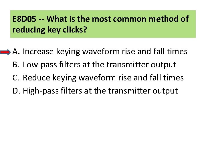 E 8 D 05 -- What is the most common method of reducing key