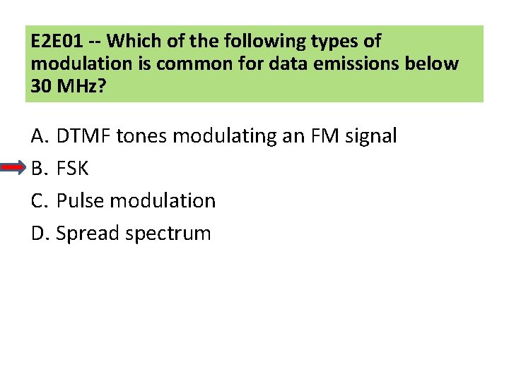 E 2 E 01 -- Which of the following types of modulation is common