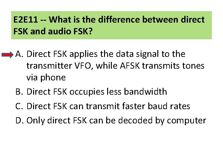 E 2 E 11 -- What is the difference between direct FSK and audio