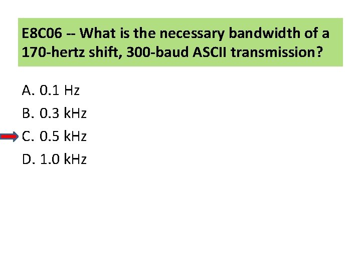 E 8 C 06 -- What is the necessary bandwidth of a 170 -hertz