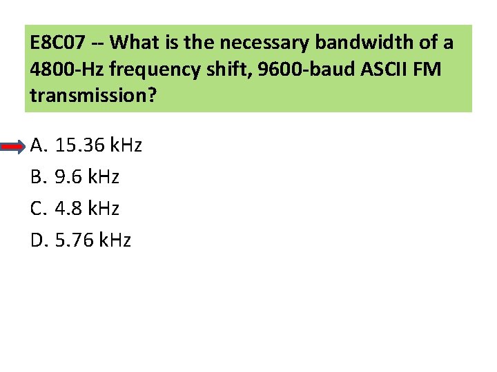 E 8 C 07 -- What is the necessary bandwidth of a 4800 -Hz