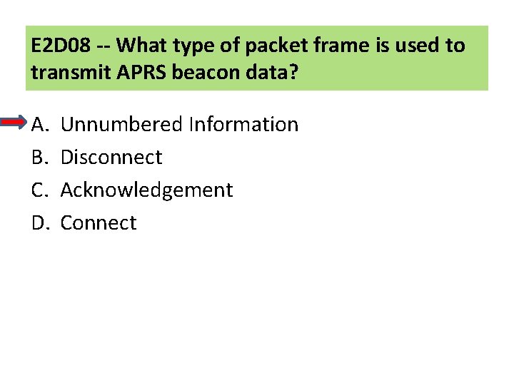 E 2 D 08 -- What type of packet frame is used to transmit