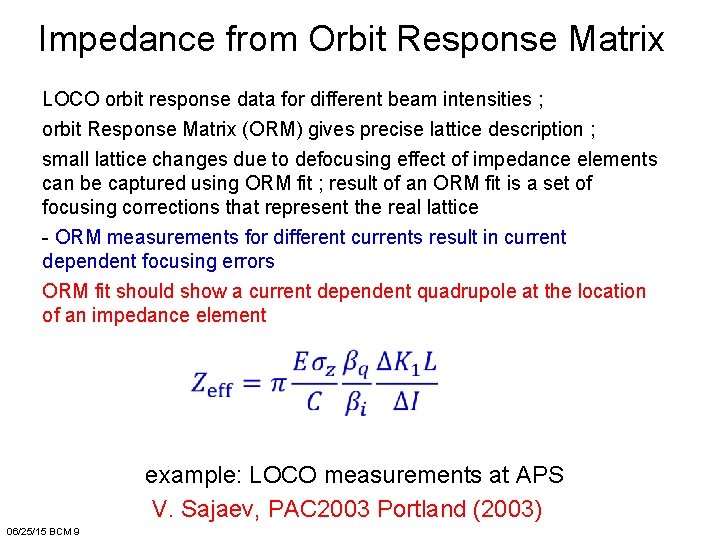 Impedance from Orbit Response Matrix LOCO orbit response data for different beam intensities ;