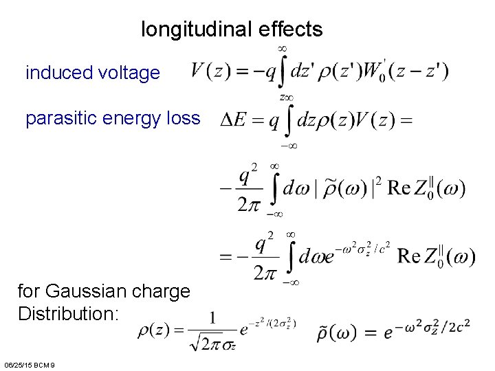 longitudinal effects induced voltage parasitic energy loss for Gaussian charge Distribution: 06/25/15 BCM 9