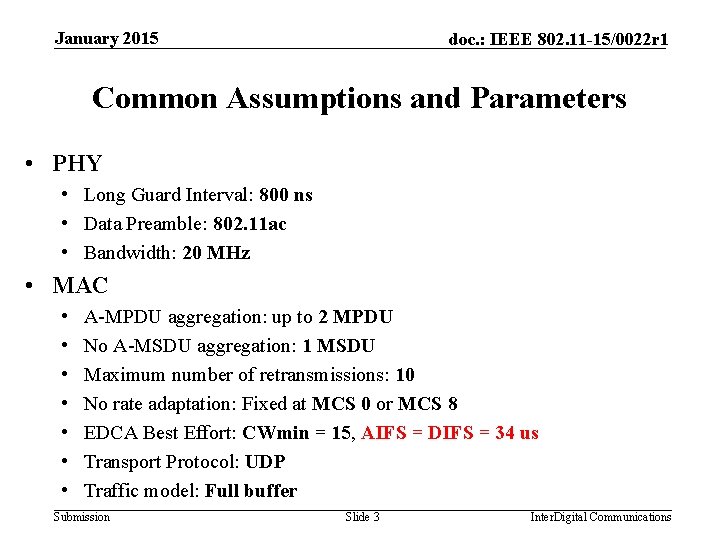 January 2015 doc. : IEEE 802. 11 -15/0022 r 1 Common Assumptions and Parameters