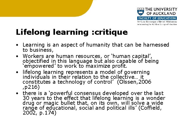 Lifelong learning : critique • Learning is an aspect of humanity that can be