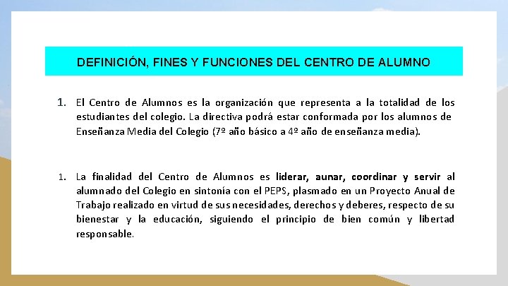 DEFINICIÓN, FINES Y FUNCIONES DEL CENTRO DE ALUMNO 1. El Centro de Alumnos es