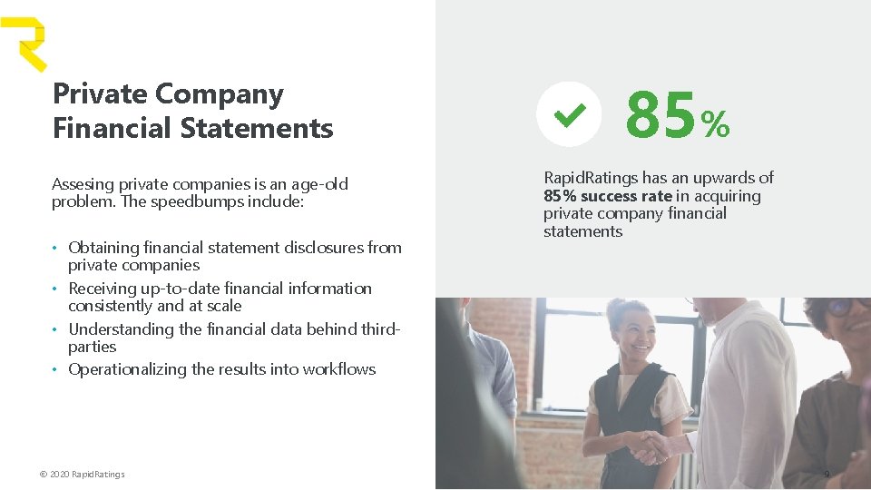 Private Company Financial Statements Assesing private companies is an age-old problem. The speedbumps include: