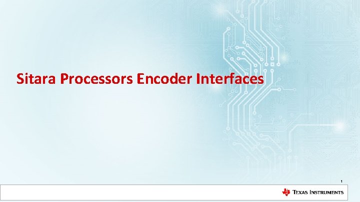 Sitara Processors Encoder Interfaces 1 