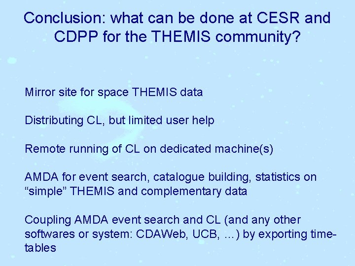 Conclusion: what can be done at CESR and CDPP for the THEMIS community? Mirror