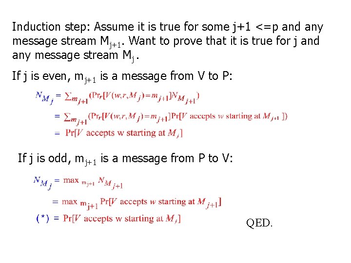 Induction step: Assume it is true for some j+1 <=p and any message stream