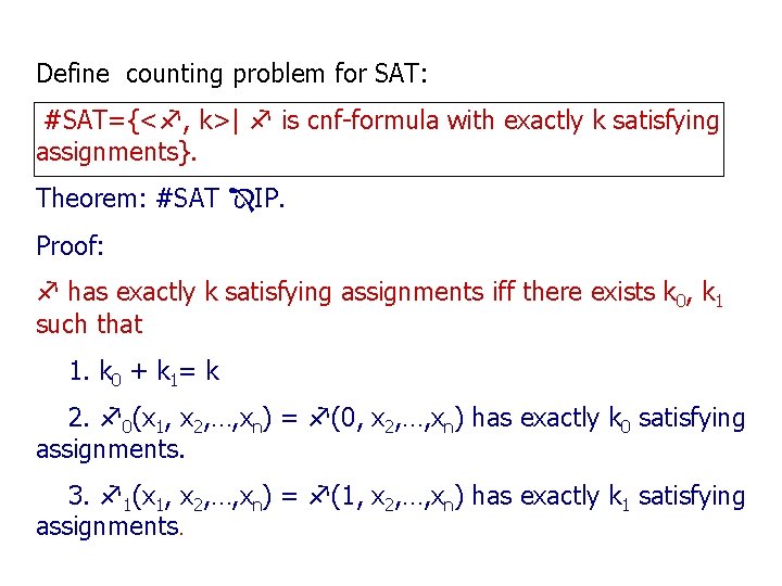 Define counting problem for SAT: #SAT={< , k>| is cnf-formula with exactly k satisfying