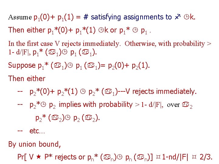 Assume p 1(0)+ p 1(1) = # satisfying assignments to k. Then either p