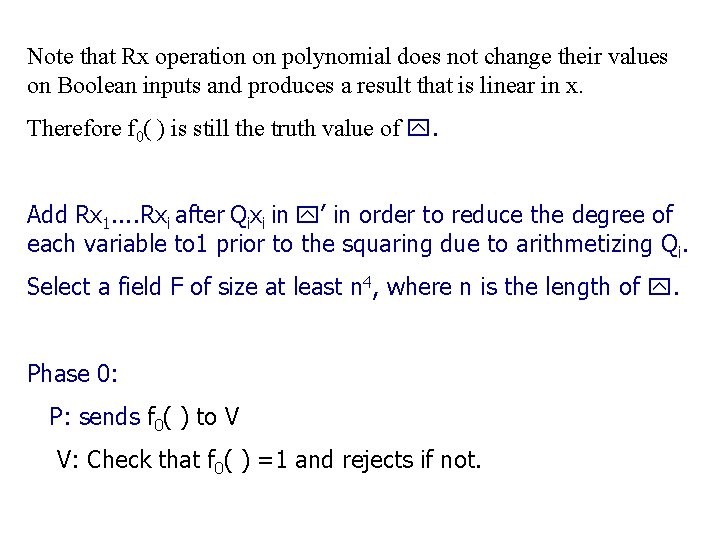 Note that Rx operation on polynomial does not change their values on Boolean inputs