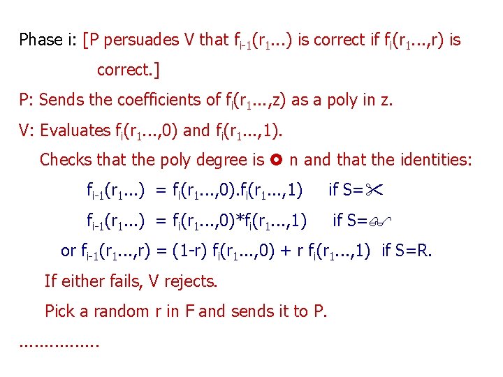 Phase i: [P persuades V that fi-1(r 1. . . ) is correct if