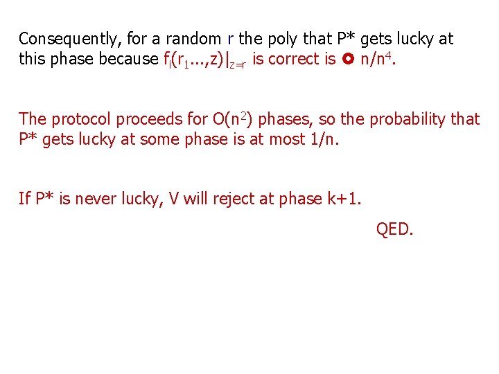 Consequently, for a random r the poly that P* gets lucky at this phase