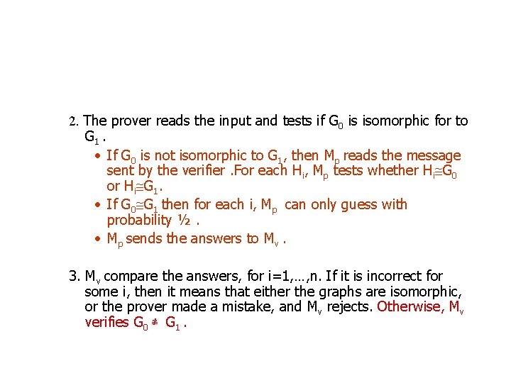 2. The prover reads the input and tests if G 0 is isomorphic for