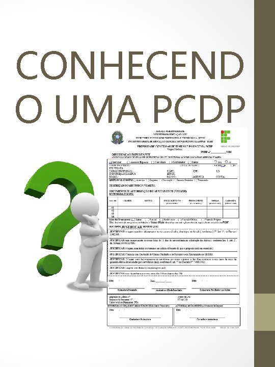 CONHECEND O UMA PCDP 