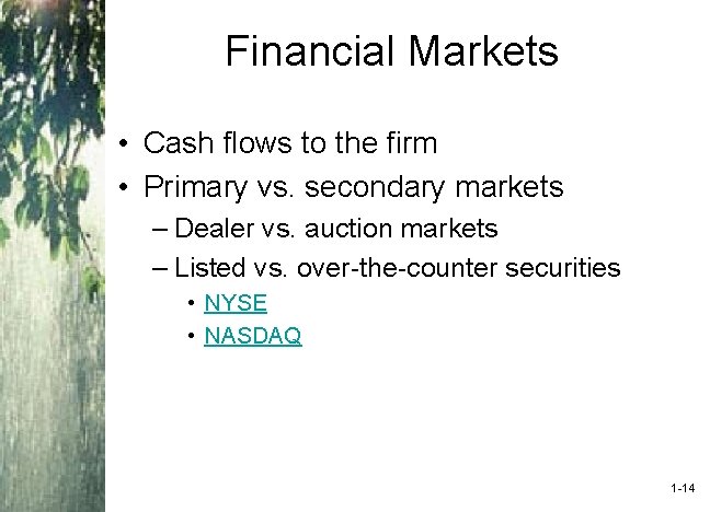 Financial Markets • Cash flows to the firm • Primary vs. secondary markets –