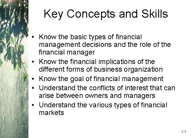 Key Concepts and Skills • Know the basic types of financial management decisions and