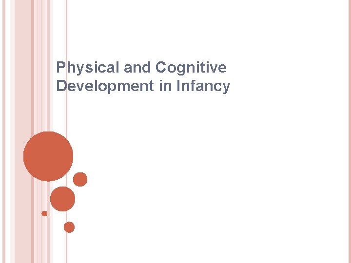 Physical and Cognitive Development in Infancy 