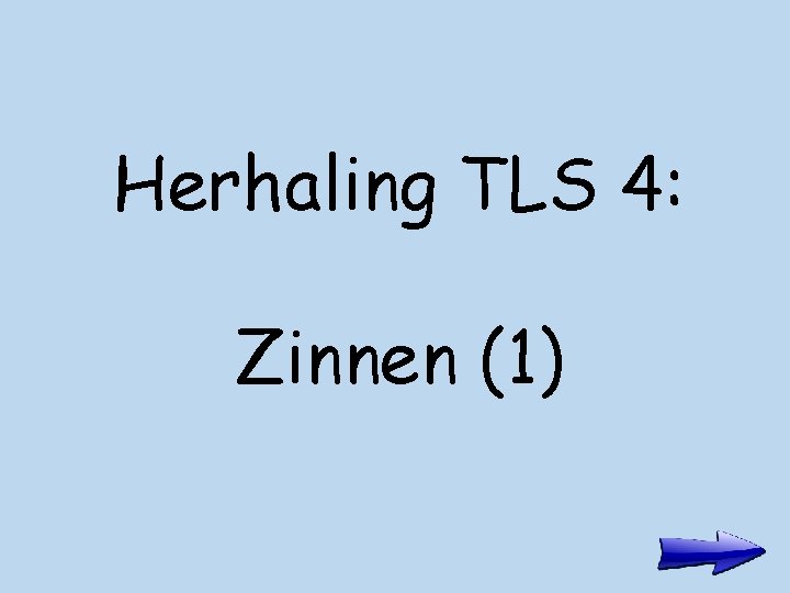 Herhaling TLS 4: Zinnen (1) 