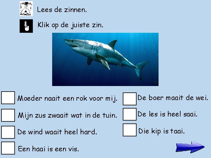 Lees de zinnen. Klik op de juiste zin. Moeder naait een rok voor mij.