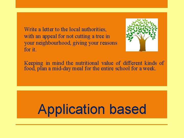 • • Write a letter to the local authorities, with an appeal for • • Write a letter to the local authorities, with an appeal for
