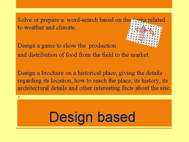Solve or prepare a word-search based on the terms related to weather and climate. Solve or prepare a word-search based on the terms related to weather and climate.