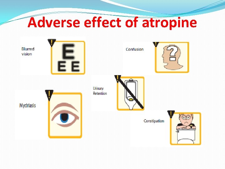 Adverse effect of atropine 