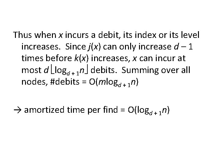 Thus when x incurs a debit, its index or its level increases. Since j(x)