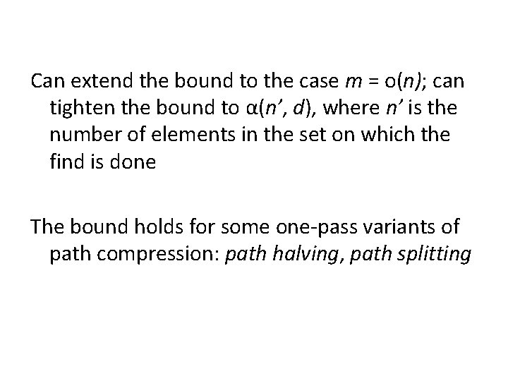 Can extend the bound to the case m = o(n); can tighten the bound