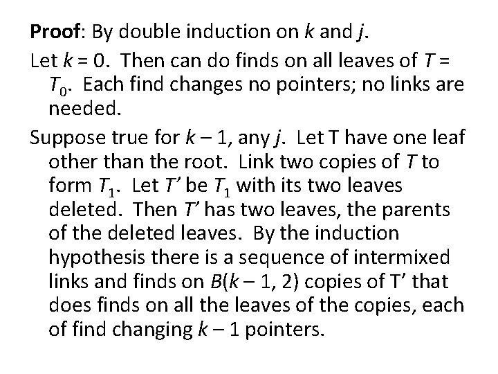 Proof: By double induction on k and j. Let k = 0. Then can