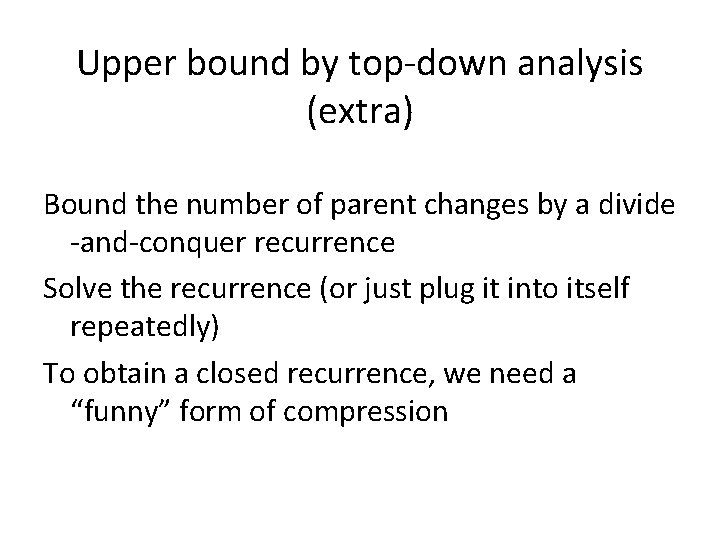 Upper bound by top-down analysis (extra) Bound the number of parent changes by a