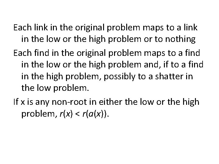 Each link in the original problem maps to a link in the low or