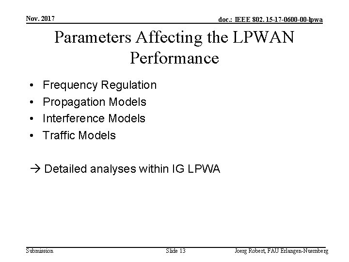 Nov. 2017 doc. : IEEE 802. 15 -17 -0600 -00 -lpwa Parameters Affecting the